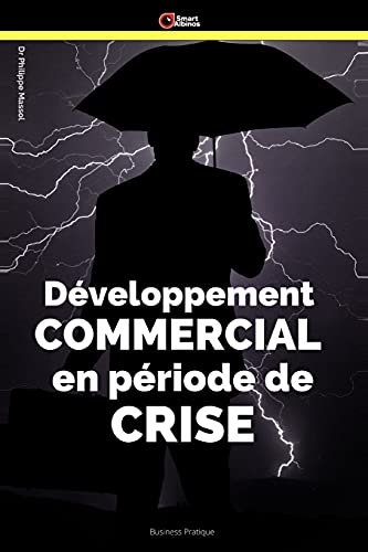 Développement commercial en période de crise: Gérer la crise